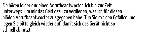 Anrufbeantworter Sie hören leider nur einen Anruf... auf Spruch